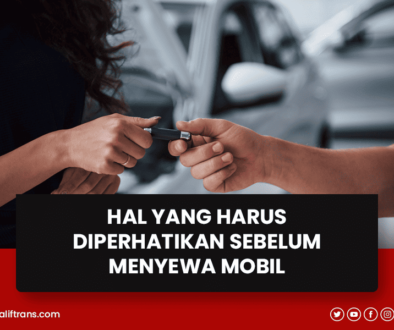 blog Hal yang Harus Diperhatikan Sebelum Menyewa Mobil
