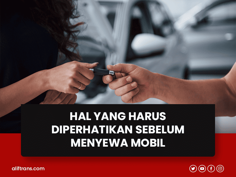 blog Hal yang Harus Diperhatikan Sebelum Menyewa Mobil
