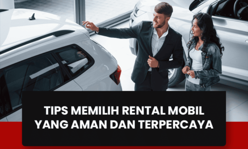 blog Tips Memilih Rental Mobil yang Aman dan Terpercaya