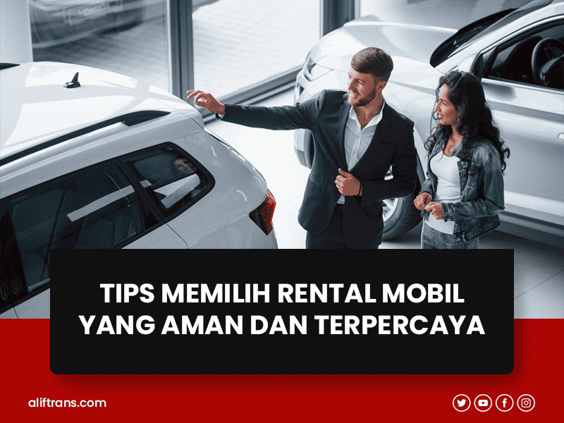 blog Tips Memilih Rental Mobil yang Aman dan Terpercaya
